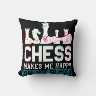 Chess gör mig till Lycklig Humor Funny Gift Kudde