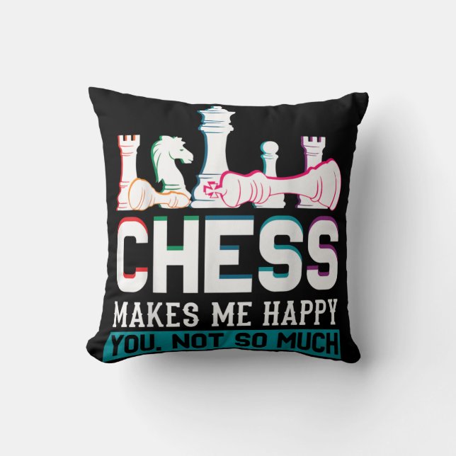 Chess gör mig till Lycklig Humor Funny Gift Kudde (Framsida)