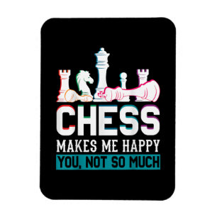 Chess gör mig till Lycklig Humor Funny Gift Magnet