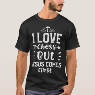 Chess i Kärlek schess, men Jesus kommer först Jesu T Shirt