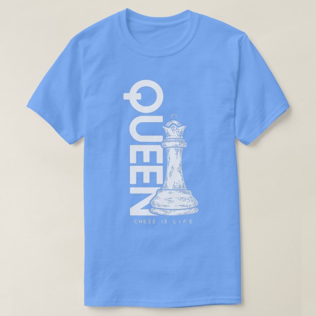 Chess is Life Queen (2) T Shirt (Design framsida)