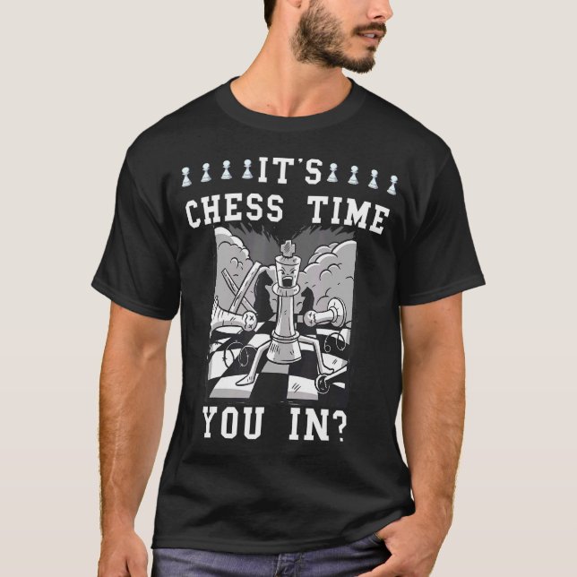 Chess it's Chess Time Chess Klubb Chessboard Chess T Shirt (Framsida)