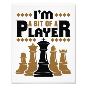 Chess, jag är en bit av en spelare fototryck