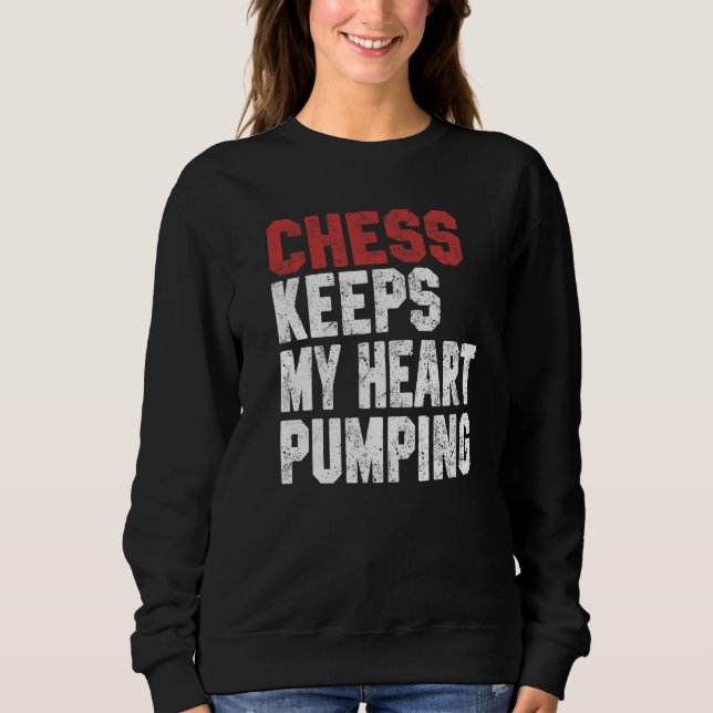 Chess Keeps My Heart Pumping Checkmate Chess Geek  T Shirt (Framsida)