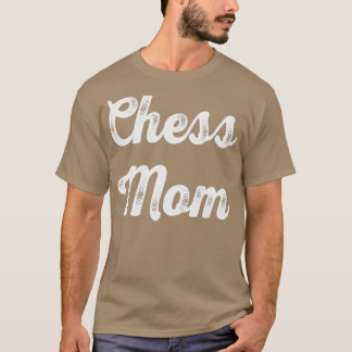 Chess Mamma Funny Mamma Chess Älskare Gift Mor39s  T Shirt