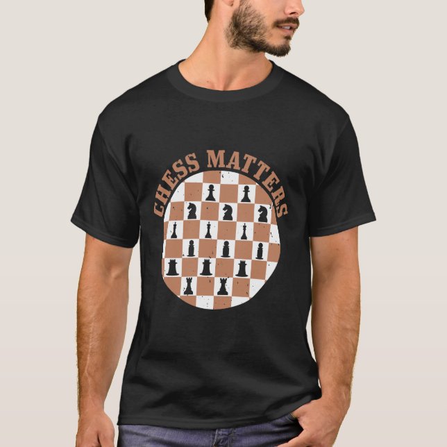 Chess Matters T Shirt (Framsida)