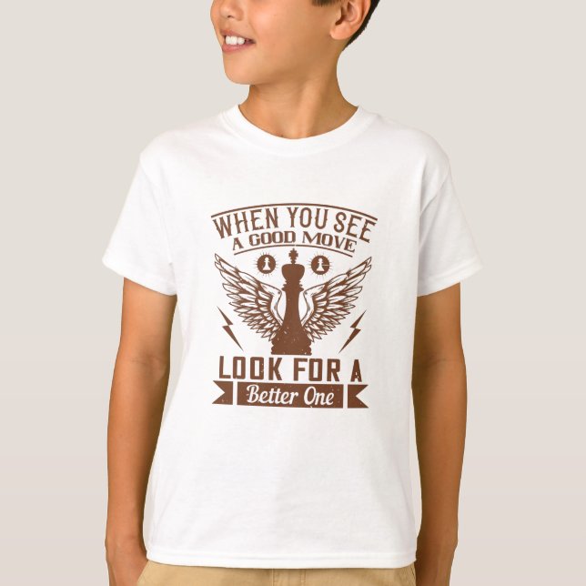 Chess - När du ser en bra flyttas T Shirt (Framsida)