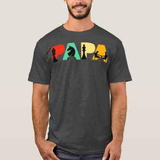 Chess Pappa Funny Pappa Far Favorite Hobby T Shirt