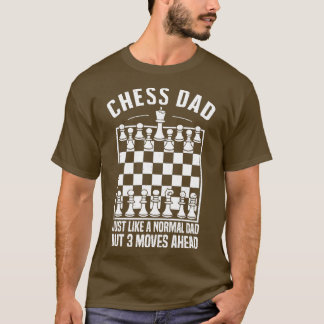 Chess pappa precis som ett normalt pappa, men 3 gå t shirt
