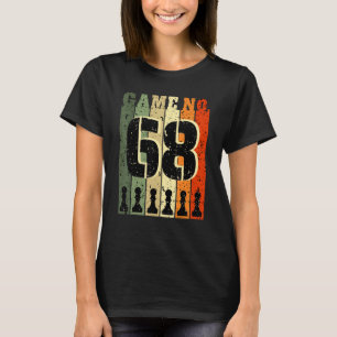 Chess Player Birthday 68 Years Game Number 68 T Shirt
