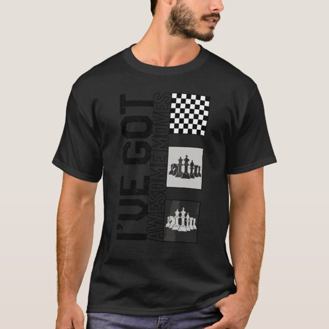 Chess Player I har Har Fantastisk Moves Board Game T Shirt (Framsida)