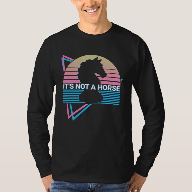 Chess Retro It s Not A Horse T Shirt (Framsida)