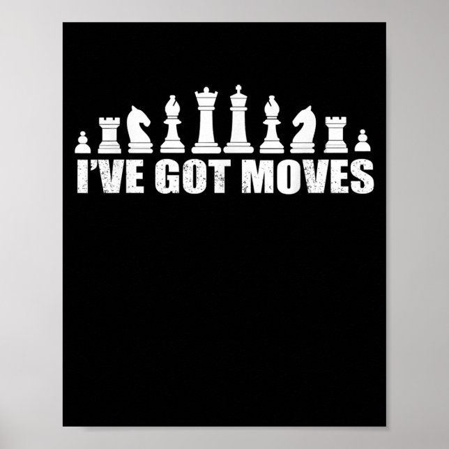 Chess Set Biet Ive Har Moves Fläkt Älskare Coola Poster (Framsidan)