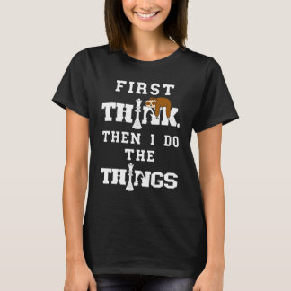 Chess Sloth First Tänka Chess Player Thinking Ches T Shirt