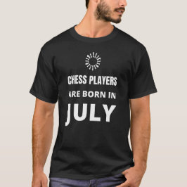 Chess-spelare föds i juli t shirt