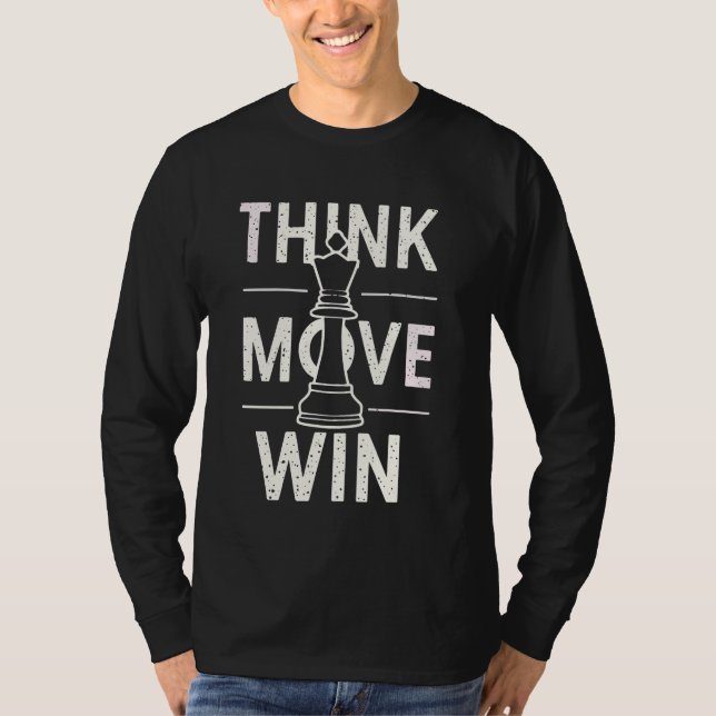 Chess Tänka Move Win Chess Player Kung T Shirt (Framsida)