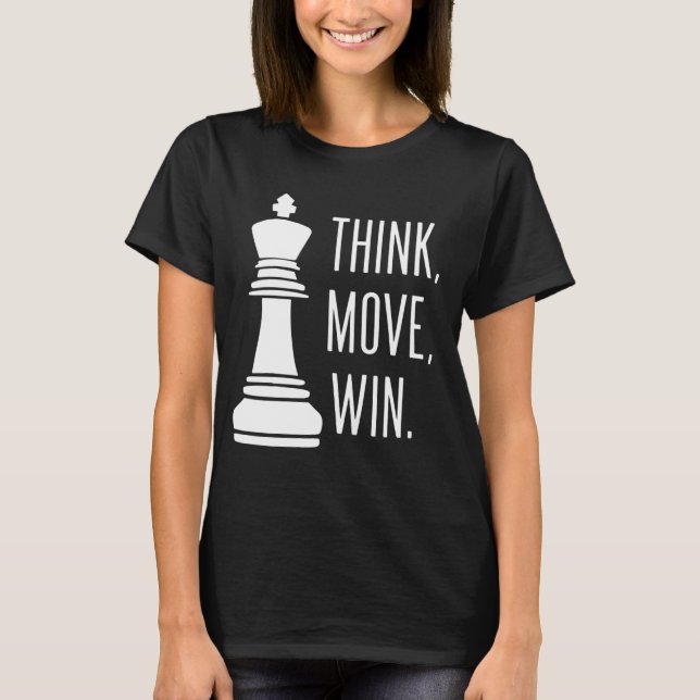 Chess Tänka Move Win Chess Player T Shirt (Framsida)