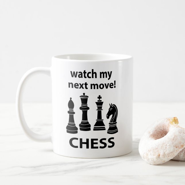 Chess Watch My Next Move Chess Kaffemugg (Med munk)