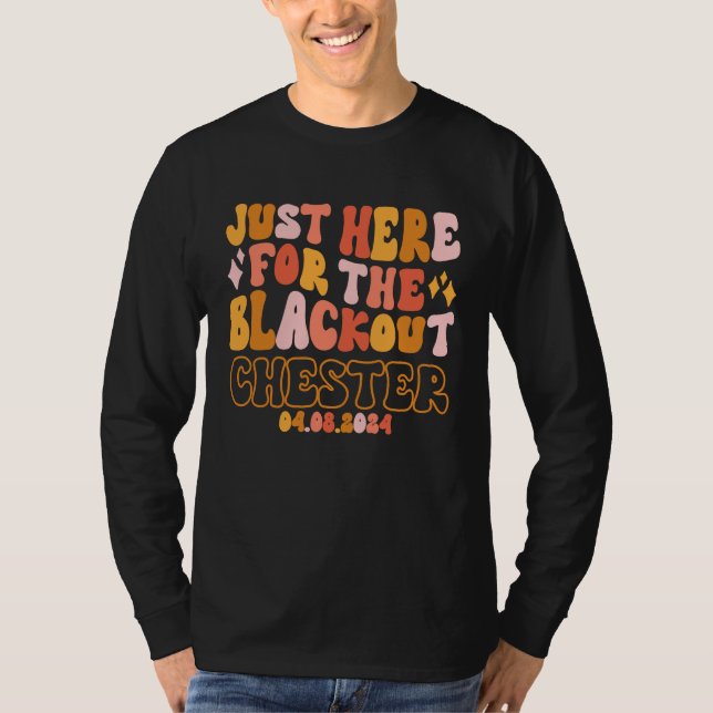 Chester Illinois Just Here For The Blackout 04 08  T Shirt (Framsida)
