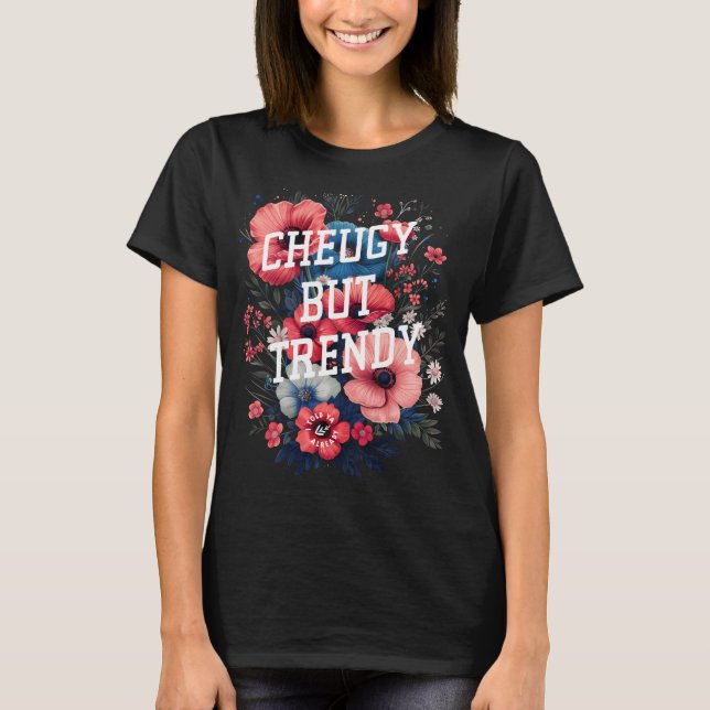 Cheugy but Trendig Blommigt 2010s Trending Sarcast T Shirt (Framsida)