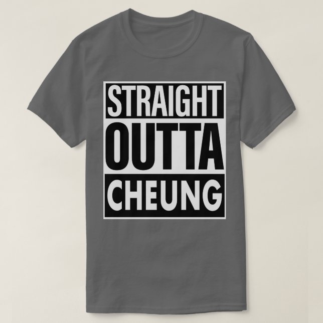 Cheung Namn Rak Outta Cheung T Shirt (Design framsida)