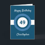 Chevron Blue 49:e födelsedagskortet Kort<br><div class="desc">Ett blått 49-dagarskort i personligen som du enkelt kan anpassa med den ålder du behöver tillsammans med namn på kortets framsida. Om du vill kan du enkelt anpassa insidan av kortmeddelandet. Det här 49:e födelsedagskortet för honom i personligen skulle göra en underbar keepy.</div>