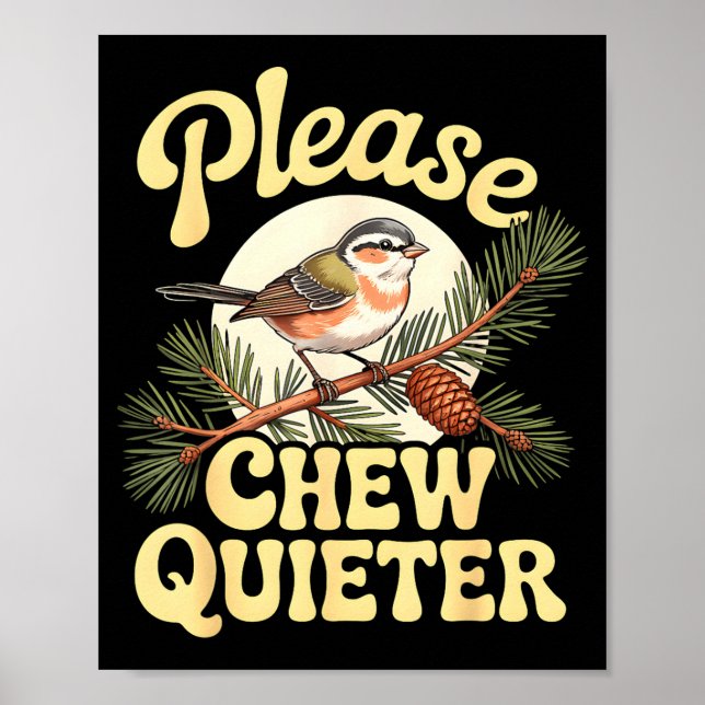 Chew Quieter Funny Bird Saying  Poster (Framsidan)