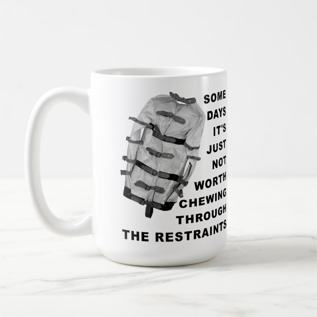Chew through the Restraints Funny Mug Kaffemugg (Vänster)