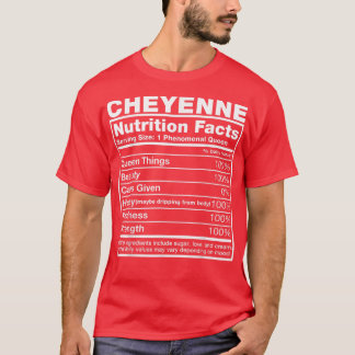 Cheyenne Nutrition Facts Cheyenne Namn Birthday T Shirt