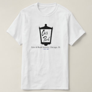 Chez Paul Fransk Restaurant, Chicago T Shirt