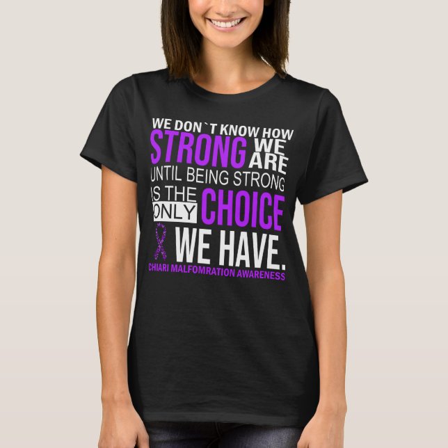 Chiari Malformation Awareness on Choice Ribbon T Shirt (Framsida)