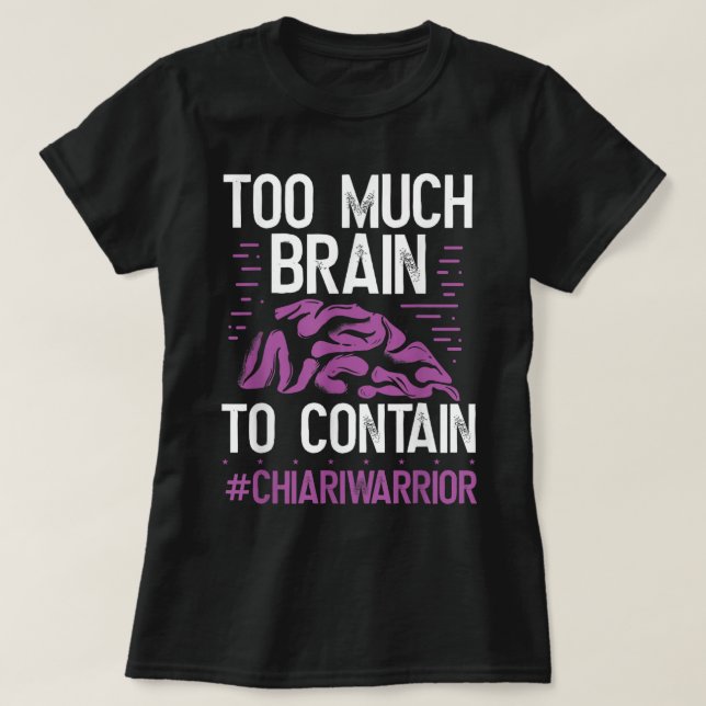 Chiari Malformation Awareness Too much Brain Purpl T Shirt (Design framsida)
