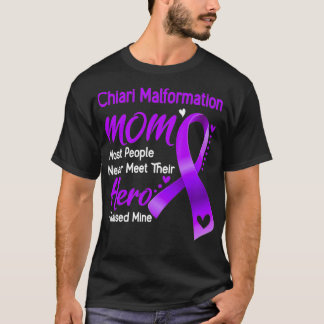 Chiari Malformation Mamma I Raising Mine T Shirt