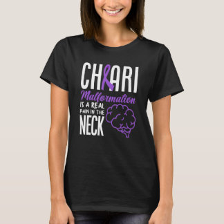 Chiari Pain In The Neck Chiari Malformation Awaren T Shirt
