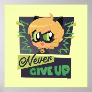 Chibi Cat Noir Aldrig Ge Up Poster
