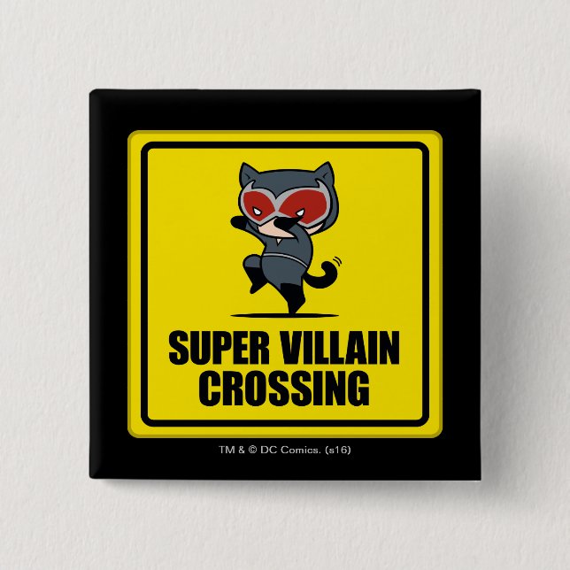 Chibi Catwomen Toppen Villain Crossing Sign Knapp (Framsida)
