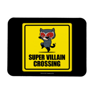 Chibi Catwomen Toppen Villain Crossing Sign Magnet