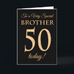 Chic 50:e Guld-effekten på Black, Brother Birthday Kort<br><div class="desc">Ett 50-dagars chic kort för en "mycket Speciell broder" med nummer 50 som består av guld-effektnummer och ord "Broder",  i guld,  på svart bakgrund. Det inre budskapet,  som man kan ändra om man vill,  är "Grattis på födelsedagen"</div>