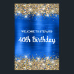 Chic Blue Guld Glittery Foil 40th Birthday Välkomm Poster<br><div class="desc">Modern Söt-design har en faux glatt guld glitter med royal blå borstad metall-folie på bakgrunden. Du kan skapa ditt eget 40-årsformat för välkomsttecknet party firande,  som poster lodrät för din vän med denna gigantiska,  shimmer glitter blue-poster. Det här blir perfekt som en personlig gåva till henne.</div>