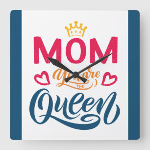 Chic Design Typography Mamma du är drottning Fyrkantig Klocka