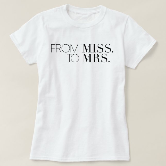 Chic från miss till Mrs. | Översikt Tee Shirt (Design framsida)
