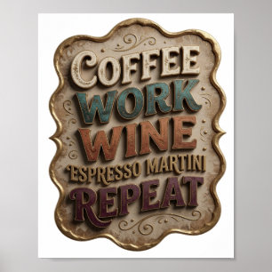 Chic Gold KAFFE ARBETE VIN ESPRESSO MARTINI REPETE Poster