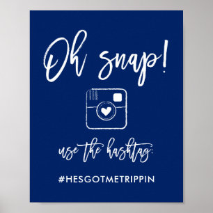 Chic Hand Lettered Oh Snap Hashtag Sign Navy Poster