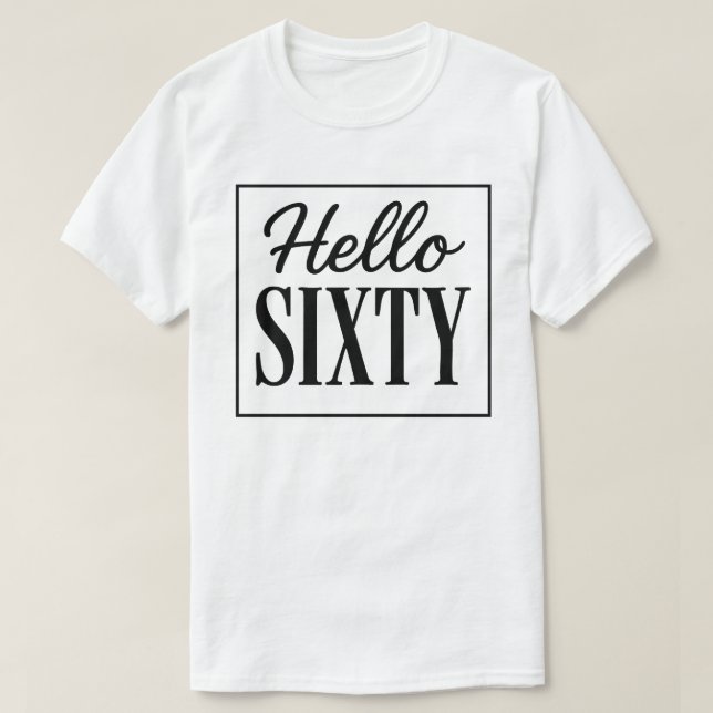 Chic Hello Sixty 60-års födelsedags T-shirt (Design framsida)