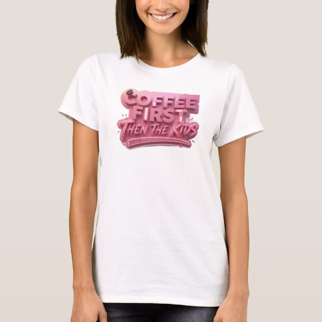 Chic KAFÉ FÖRST SEN BARN Original design T Shirt (Framsida)