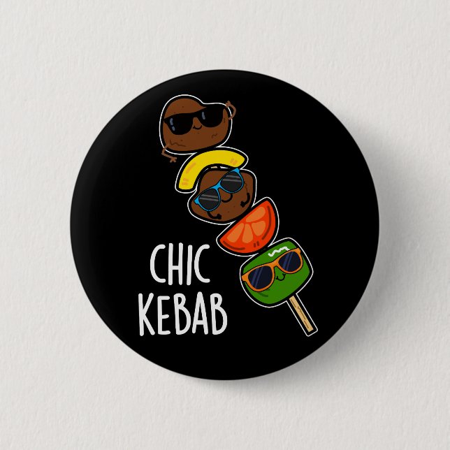 Chic Kebab Roligt Shish Kebab Skämt Mörk Bakgrund Knapp (Framsida)