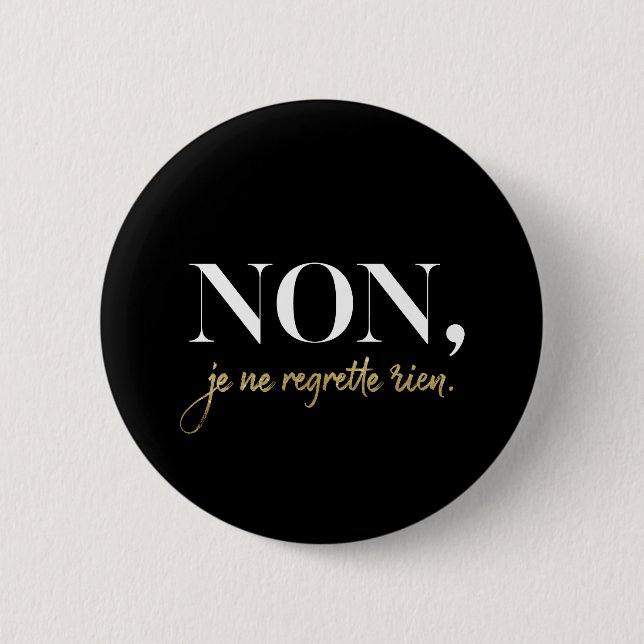 Chic Non Je Ne Regrette Rien Quote Black & Guld Knapp (Framsida)