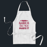 Chic Rosa Glitter Apron for Bakers Baking Förkläde<br><div class="desc">Cute rosa glitter som rullstift med typografin "Bake it you make it" ger en söt gåva till alla som kärlek bakar.</div>