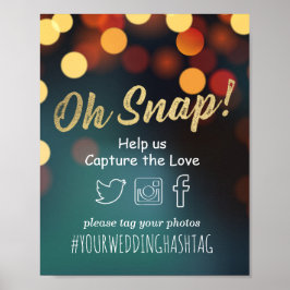 Chic Teal Guld bokeh Light Oh Snap Hashtag Bröllop Poster