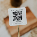 Chic Typografi Köp en QR-kod för dryck Fyrkantigt Klistermärke<br><div class="desc">Den här chicens typografi köper en brud QR-kodekal är perfekt för en enkel bakteriefest eller möhippa. Den enkla designen har klassiska minimalistiska svarta och vita typografi med en rustik boho-känsla. Anpassade i alla färg.</div>